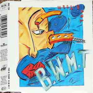The B-Team - B.W.M.T. mp3 album