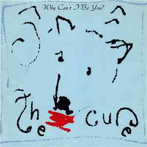 The Cure - Why Can't I Be You? mp3 album
