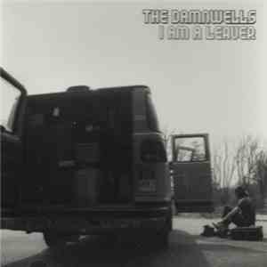 The Damnwells - I Am A Leaver mp3 album