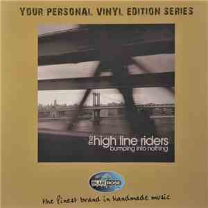 The High Line Riders - Bumping Into Nothing mp3 album
