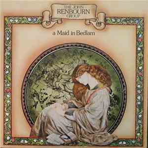 The John Renbourn Group - A Maid In Bedlam mp3 album