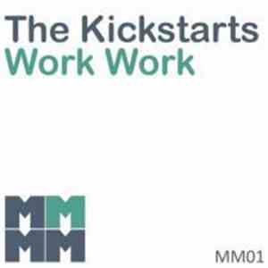 The Kickstarts - Work Work mp3 album