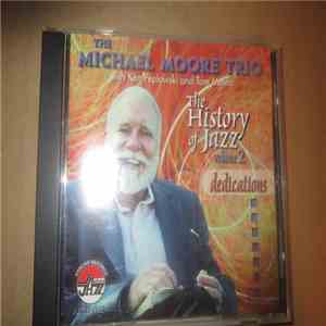 The Michael Moore Trio - The History Of Jazz, Volume 2 mp3 album