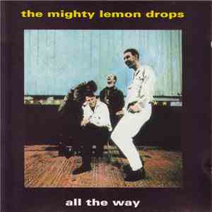 The Mighty Lemon Drops - All The Way mp3 album