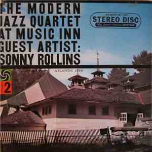 The Modern Jazz Quartet Guest Artist: Sonny Rollins - The Modern Jazz Quartet At Music Inn — Volume 2 mp3 album