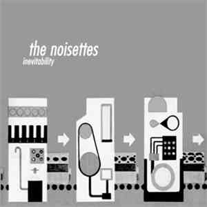 The Noisettes - Inevitability mp3 album