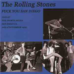 The Rolling Stones - Fuck You San Diego mp3 album