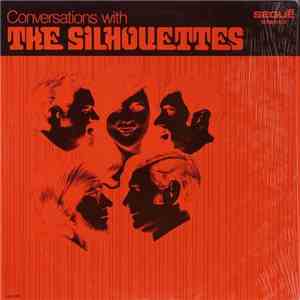 The Silhouettes  - Conversations With The Silhouettes mp3 album
