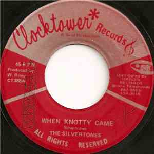 The Silvertones - When Knotty Came mp3 album