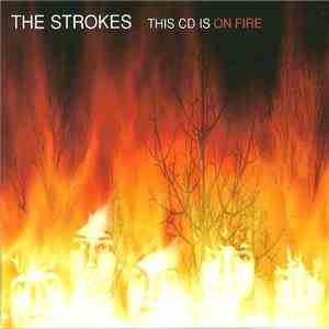 The Strokes - This CD Is On Fire mp3 album