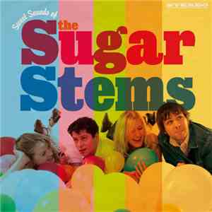 The Sugar Stems - Sweet Sound Of The Sugar Stems mp3 album