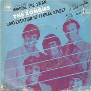 The Zombies - Imagine The Swan / Conversation Of Floral Street mp3 album