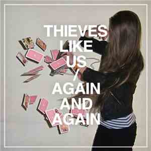 Thieves Like Us - Again And Again mp3 album