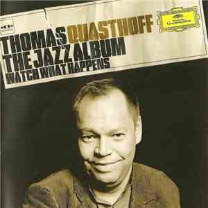 Thomas Quasthoff - The Jazz Album (Watch What Happens) mp3 album