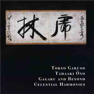 Tokyo Gakuso, Tadaaki Ōno - Gagaku And Beyond mp3 album