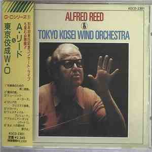 Tokyo Kosei Wind Orchestra, Alfred Reed - Alfred Reed & Tokyo Kosei Wind Orchestra mp3 album