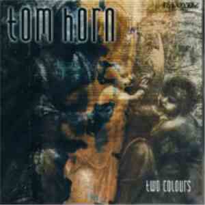 Tom Horn - Two Colours mp3 album