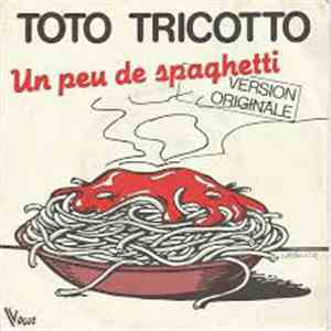 Toto Tricotto - Un Peu de Spaghetti / Vite Docteur mp3 album