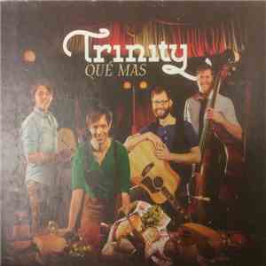 Trinity  - Que Mas mp3 album