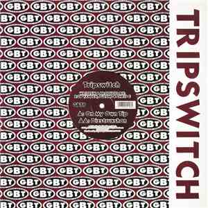 Tripswitch  - On My Own Tip / Dizstruxshon mp3 album