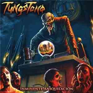 Tungsteno - Inminente Aniquilación mp3 album