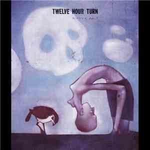 Twelve Hour Turn - The Victory Of Flight mp3 album