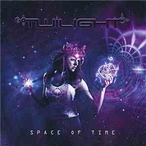 Twilight  - Space Of Time mp3 album