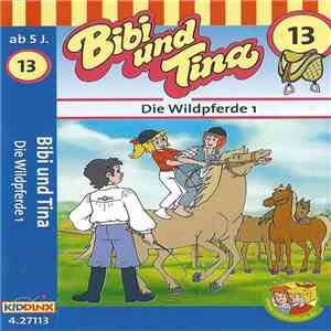 Ulf Tiehm - Bibi Und Tina 13 - Die Wildpferde 1 mp3 album