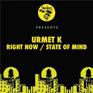 Urmet K - Right Now / State Of Mind mp3 album
