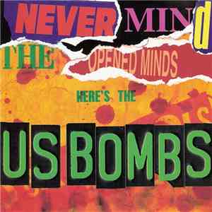 U.S. Bombs - Never Mind The Opened Minds mp3 album
