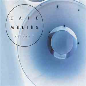 Various - Café Méliès Volume 1 mp3 album