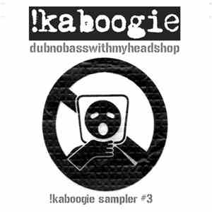 Various - Dubnobasswithmyheadshop - !Kaboogie Label Sampler Volume 3 mp3 album