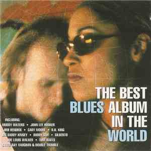 Various - The Best Blues Album In The World mp3 album