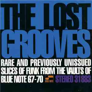 Various - The Lost Grooves (Rare And Previously Unissued Slices Of Funk From The Vaults Of Blue Note 67-70) mp3 album