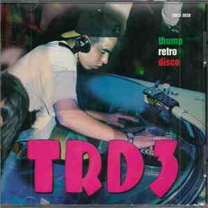 Various - TRD3: Thump Retro Disco mp3 album