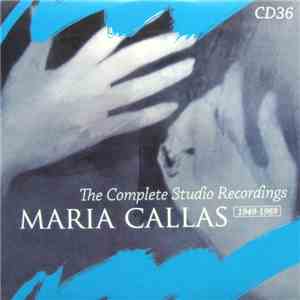 Verdi / Maria Callas, Coro E Orchestra Del Teatro Alla Scala, Milano, Antonino Votto - Un Ballo In Maschera (Acts 1 & 2 Beginning) (The Complete Studio Recordings 1949-1969) mp3 album