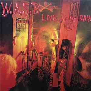 W.A.S.P. - Live... In The Raw mp3 album
