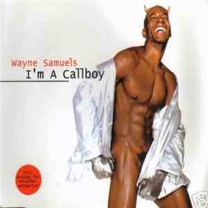 Wayne Samuels - I'm A Callboy mp3 album