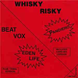 Whisky Risky / Beat Vox - Pandiero / Eden Life mp3 album