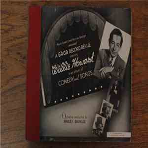 Willie Howard - A Gala Record Revue Starring Willie Howard In An Album Of Comedy And Songs mp3 album