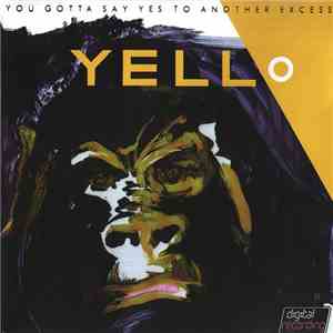 Yello - You Gotta Say Yes To Another Excess mp3 album