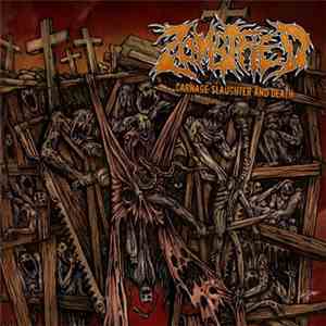 Zombified  - Carnage Slaughter And Death mp3 album