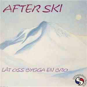 After Ski - Låt Oss Bygga En Bro mp3 album