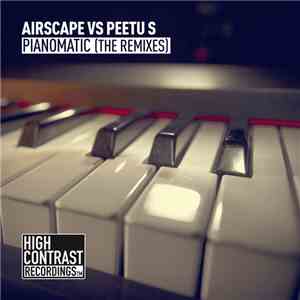 Airscape & Peetu S - Pianomatic (Remixes) mp3 album