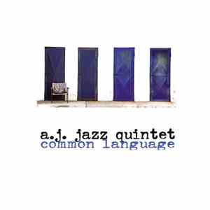 A.J. Jazz Quintet - Common Language mp3 album
