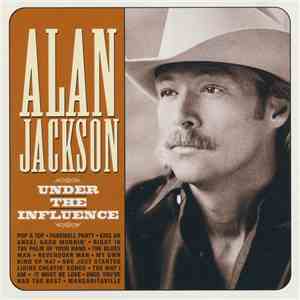 Alan Jackson  - Under The Influence mp3 album