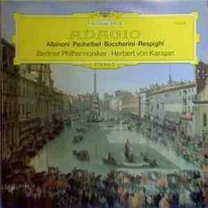 Albinoni, Pachelbel, Boccherini, Respighi - Berliner Philharmoniker, Herbert von Karajan - Adagio mp3 album