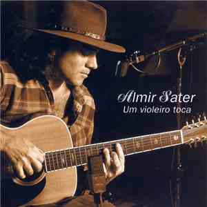 Almir Sater - Um Violeiro Toca mp3 album