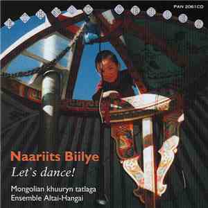 Altai Hangai - Naariits biilye / Let's dance! - Mongolian khuuriin tatlaga mp3 album