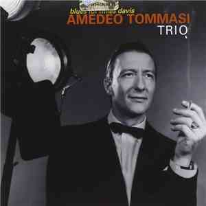Amedeo Tommasi Trio - Blues For Miles Davis mp3 album